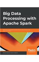 Big Data Processing with Apache Spark