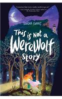 This Is Not a Werewolf Story