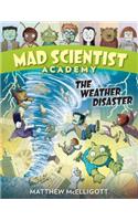 Mad Scientist Academy: The Weather Disaster