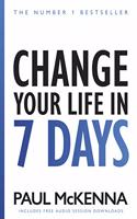 Change Your Life In Seven Days: The No. 1 Bestseller