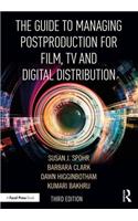 The Guide to Managing Postproduction for Film, TV, and Digital Distribution