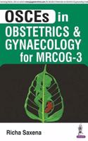 Osces in Obstetrics and Gynaecology for Mrcog - 3