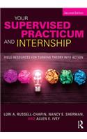 Your Supervised Practicum and Internship