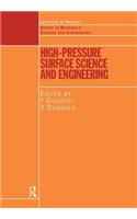 High Pressure Surface Science and Engineering