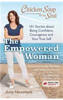 Chicken Soup for the Soul: The Empowered Woman