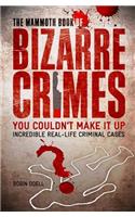 Mammoth Book of Bizarre Crimes