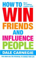 How to Win Friends and Influence People