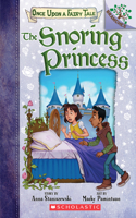 The Snoring Princess: A Branches Book (Once Upon a Fairy Tale #4)