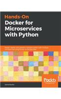 Hands-On Docker for Microservices with Python