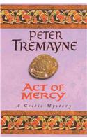 Act of Mercy (Sister Fidelma Mysteries Book 8)