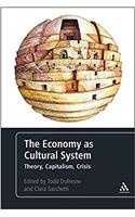 The Economy as Cultural System: Theory, Capitalism, Crisis