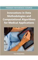 Innovations in Data Methodologies and Computational Algorithms for Medical Applications