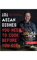 101 Asian Dishes You Need to Cook Before You Die