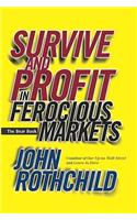 Survive and Profit in Ferocious Markets