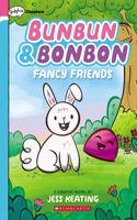 Fancy Friends: A Graphix Chapters Book (Bunbun & Bonbon #1)