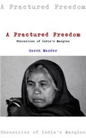 A Fractured Freedom: Chronicles from India’s Margins