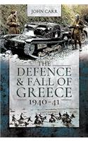 The Defence and Fall of Greece, 1940-41