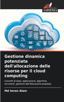 Gestione dinamica potenziata dell'allocazione delle risorse per il cloud computing