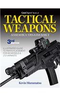 Gun Digest Book of Tactical Weapons Assembly/Disassembly, 3rd Ed.