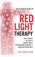 The Ultimate Guide To Red Light Therapy