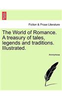 The World of Romance. A treasury of tales, legends and traditions. Illustrated.