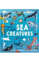 Ready, Set, Draw!: Sea Creatures