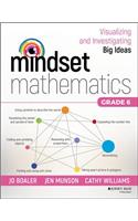 Mindset Mathematics: Visualizing and Investigating Big Ideas, Grade 6