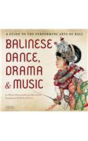 Balinese Dance, Drama & Music