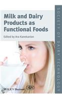 Milk and Dairy Products as Functional Foods