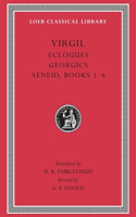 Eclogues. Georgics. Aeneid: Books 1-6