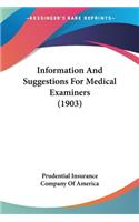 Information And Suggestions For Medical Examiners (1903)