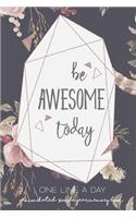 One Line a Day Be Awesome Today