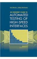 An Engineer's Guide to Automated Testing of High-Speed Interfaces