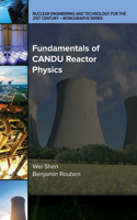 Fundamentals of CANDU Reactor Physics