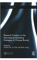 Research Frontiers on the International Marketing Strategies of Chinese Brands