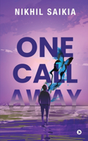 One Call Away