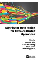 Distributed Data Fusion for Network-Centric Operations