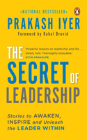 The Secret of Leadership: Stories to Awaken, Inspire and Unleash the Leader Within