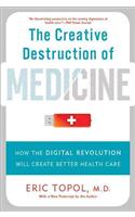 The Creative Destruction of Medicine