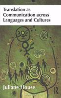 Translation as Communication across Languages and Cultures