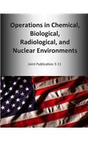 Operations in Chemical, Biological, Radiological, and Nuclear Environments