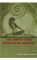 The Hindu-Yogi Science of Breath