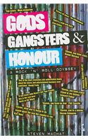 Gods, Gangsters and Honour: A Rock 'n' Roll Odyssey