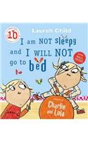 Charlie and Lola: I Am Not Sleepy and I Will Not Go to Bed