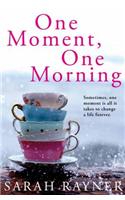 One Moment, One Morning