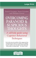 Overcoming Paranoid & Suspicious Thoughts (16pt Large Print Edition)