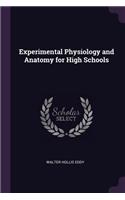 Experimental Physiology and Anatomy for High Schools