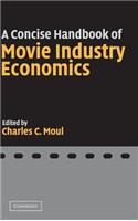 A Concise Handbook of Movie Industry Economics