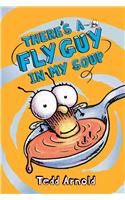 There's a Fly Guy in My Soup (Fly Guy #12)