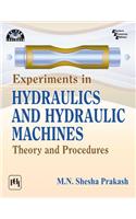 Experiments In Hydraulics And Hydraulic Machines : Theory And Procedures